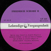 Load image into Gallery viewer, Friedrich Schorr : Lebendige Vergangenheit - Friedrich Schorr II (LP, Comp, Mono)
