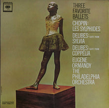 Laden Sie das Bild in den Galerie-Viewer, Chopin* / Delibes* - Eugene Ormandy, The Philadelphia Orchestra : Three Favorite Ballets (Les Sylphides / Suite From Sylvia / Suite From Coppélia) (LP, Mono)