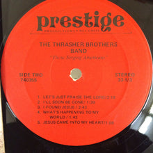 Load image into Gallery viewer, The Thrasher Brothers Band* : Those Singing Americans (LP, Album)