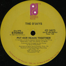 Load image into Gallery viewer, The O'Jays : Put Our Heads Together (12")