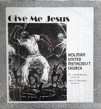 Load image into Gallery viewer, Holman United Methodist Church : Give Me Jesus (LP)