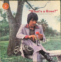 Laden Sie das Bild in den Galerie-Viewer, Carlos Guzman : "What's A Rose?" ("Que Es La Rosa?") (LP)