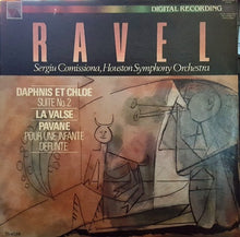 Load image into Gallery viewer, Ravel*, Sergiu Comissiona, Houston Symphony Orchestra : Daphnis Et Chloe, La Valse, Pavane Pour Une Infante Defunte (LP)