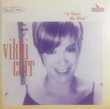 Load image into Gallery viewer, Vikki Carr : "It Must Be Him" - The Best Of Vikki Carr (CD, Comp, Club, RE, RM)