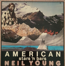 Laden Sie das Bild in den Galerie-Viewer, Neil Young : American Stars 'N Bars (LP, Album, L.A)