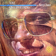 Charger l'image dans la galerie, Kerry Chater : Love On A Shoestring (LP, Album)