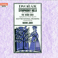 Laden Sie das Bild in den Galerie-Viewer, Dvořák* – Neeme Järvi, Scottish National Orchestra* : Symphony No. 8 • The Wood Dove (CD)