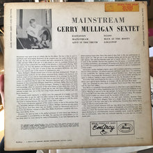 Laden Sie das Bild in den Galerie-Viewer, Gerry Mulligan And His Sextet : Mainstream Of Jazz (LP, Album)