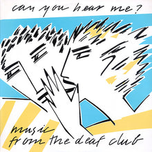 Load image into Gallery viewer, Various : Can You Hear Me? Music From The Deaf Club (LP, Comp, RE)