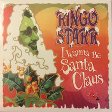 Laden Sie das Bild in den Galerie-Viewer, Ringo Starr : I Wanna Be Santa Claus (LP, Album)