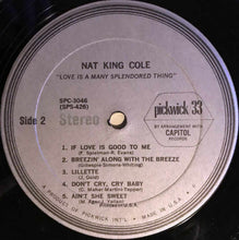 Laden Sie das Bild in den Galerie-Viewer, Nat King Cole : Love Is A Many Splendored Thing (LP, Comp)