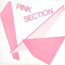 Load image into Gallery viewer, Pink Section : Pink Section (12", EP)