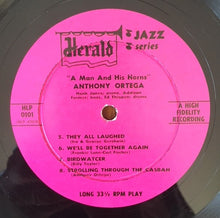 Laden Sie das Bild in den Galerie-Viewer, Anthony Ortega : A Man And His Horns (LP, Album, Mono)