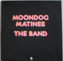 Load image into Gallery viewer, The Band : Moondog Matinee (LP, Album, Pos)