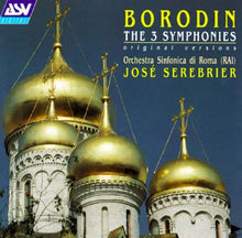 Load image into Gallery viewer, Borodin* - Orchestra Sinfonica Di Roma (RAI)*, José Serebrier* : The 3 Symphonies (CD, Album)