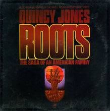 Charger l'image dans la galerie, Quincy Jones : Roots (The Saga Of An American Family) (LP, Album, Mon)