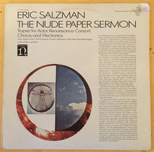 Load image into Gallery viewer, Eric Salzman : The Nude Paper Sermon (LP, Album)