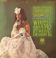Laden Sie das Bild in den Galerie-Viewer, Herb Alpert's Tijuana Brass* : Whipped Cream & Other Delights (LP, Album, RP, Ter)