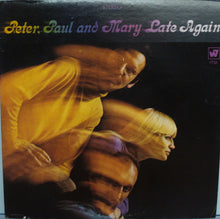 Load image into Gallery viewer, Peter, Paul & Mary : Late Again (LP, Album, Pit)