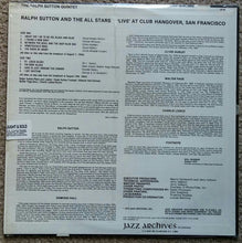 Load image into Gallery viewer, The Ralph Sutton Quartet : Ralph Sutton And The All Stars Live At Club Hangover, San Francisco (LP, Album)