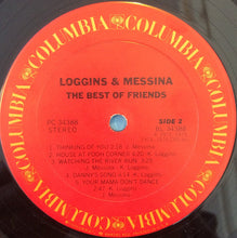 Load image into Gallery viewer, Loggins And Messina : The Best Of Friends (LP, Album, Comp, Pit)