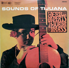 Load image into Gallery viewer, Herb Alpert's Tijuana Brass* : Sounds Of Tijuana (LP, Album, Comp)