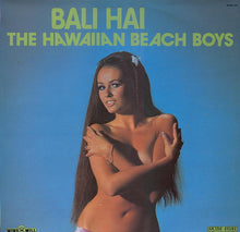 Load image into Gallery viewer, The Hawaiian Beach Boys : Bali Hai (LP, Album)