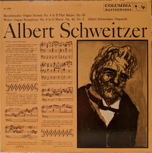 Laden Sie das Bild in den Galerie-Viewer, Albert Schweitzer - Mendelssohn* / Widor* : Organ Sonata No. 4 In B Flat Major, Op. 65 / Organ Symphony No. 6 In G Minor, Op. 42, No. 2 (LP, Mono)
