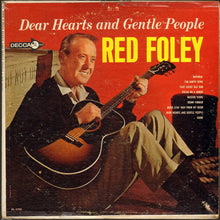 Laden Sie das Bild in den Galerie-Viewer, Red Foley : Dear Hearts And Gentle People (LP, Album, Mono, Pin)