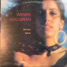 Load image into Gallery viewer, Wendy Waldman : The Main Refrain (LP, Album)