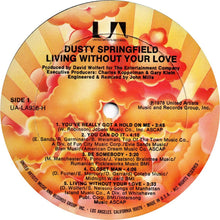 Load image into Gallery viewer, Dusty Springfield : Living Without Your Love (LP, Album)