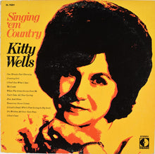 Laden Sie das Bild in den Galerie-Viewer, Kitty Wells : Singing 'Em Country (LP, Album, Ind)