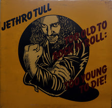 Load image into Gallery viewer, Jethro Tull : Too Old To Rock 'N' Roll: Too Young To Die! (LP, Album, Los)