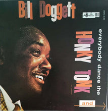 Laden Sie das Bild in den Galerie-Viewer, Bill Doggett : Everybody Dance The Honky Tonk (LP, Album, Mono, RE)