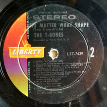 Laden Sie das Bild in den Galerie-Viewer, The T-Bones : No Matter What Shape (Your Stomach's In) (LP, Album, Ⅰ, )