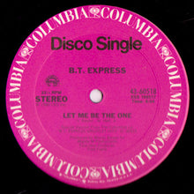 Load image into Gallery viewer, B.T. Express : Let Me Be The One / Midnight Beat (12")