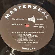 Load image into Gallery viewer, Hen Gates And His Gaters : Let's Go Dancing To Rock And Roll (LP, Album, Mono)