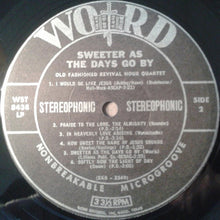 Load image into Gallery viewer, Old Fashioned Revival Hour Quartet : Sweeter As The Days Go By (LP, Album)