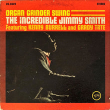 Laden Sie das Bild in den Galerie-Viewer, The Incredible Jimmy Smith* Featuring Kenny Burrell And Grady Tate : Organ Grinder Swing (LP, Album, MGM)