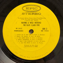 Laden Sie das Bild in den Galerie-Viewer, The Dave Clark Five : Having A Wild Weekend (LP, Album, San)