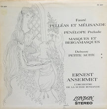 Load image into Gallery viewer, Ernest Ansermet Conducting L'Orchestre De La Suisse Romande, Gabriel Fauré, Debussy* : Pelléas Et Mélissande, Masques Et Bergamasques, Petite Suite (LP, Album, RP, Wid)
