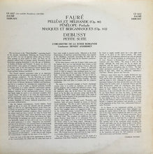 Load image into Gallery viewer, Ernest Ansermet Conducting L'Orchestre De La Suisse Romande, Gabriel Fauré, Debussy* : Pelléas Et Mélissande, Masques Et Bergamasques, Petite Suite (LP, Album, RP, Wid)