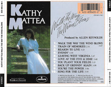 Charger l'image dans la galerie, Kathy Mattea : Walk The Way The Wind Blows (CD, Album)