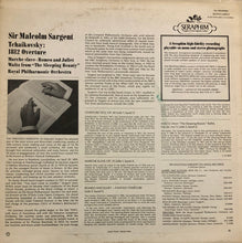 Load image into Gallery viewer, Tchaikovsky* / Sir Malcolm Sargent, Royal Philharmonic Orchestra : 1812 Overture - Marche Slave - Romeo And Juliet - Waltz From "Sleeping Beauty" (LP, Album, RE, RP)