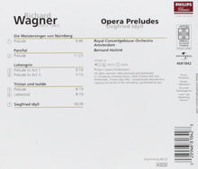Load image into Gallery viewer, Richard Wagner - Royal Concertgebouw Orchestra Amsterdam*, Bernard Haitink : Opera Preludes / Siegfried Idyll (CD, Comp, RE, RM)