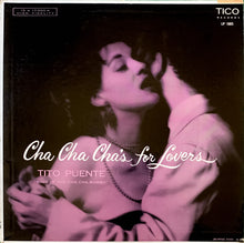 Load image into Gallery viewer, Tito Puente "King Of The Cha Cha Mambo"* : Cha Cha Cha's For Lovers (LP, Album, Mono, RP, Hig)