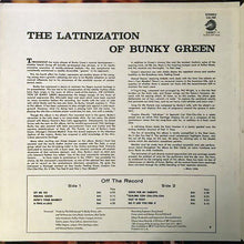 Laden Sie das Bild in den Galerie-Viewer, Bunky Green : The Latinization Of Bunky Green (LP, Album, RE)