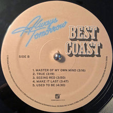 Laden Sie das Bild in den Galerie-Viewer, Best Coast : Always Tomorrow (LP, Album)