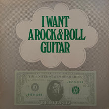 Laden Sie das Bild in den Galerie-Viewer, Various : I Want A Rock & Roll Guitar (LP, Comp, Mono, Gre)