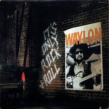 Load image into Gallery viewer, Waylon Jennings : It's Only Rock & Roll (LP, Album)